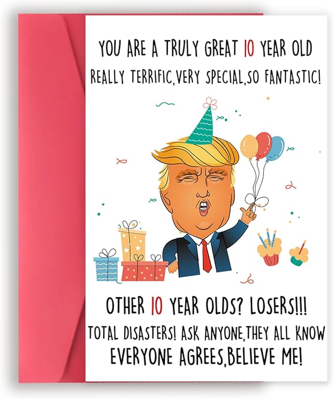 Funny Trump 10th Birthday Card for Him Her, Humorous Donald 10th Birthday Card Gift for Son Daughter, 10 Year Old Birthday Decoration for Niece Nephew