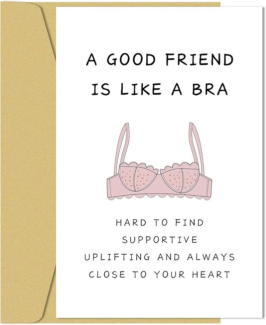Funny Birthday Card for Women, BBF, Sister, 'A Good Friend Is Like A Bra' Friendship Card for Bridesmaid